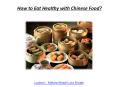 How to Eat Healthy with Chinese Food? PowerPoint PPT Presentation