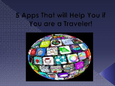 5 Apps without which your travel is incomplete!