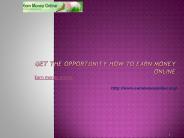 Get The Opportunity How To Earn Money Online