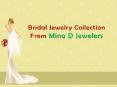 Bridal Jewelry Collection From Mina D Jewelers PowerPoint PPT Presentation