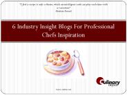 6 Industry Insight Blogs For Professional Chefs Inspiration