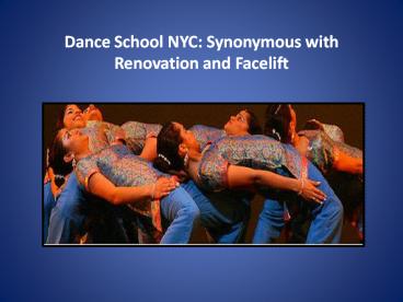 Dance School NYC:Synonymous with Renovation and Facelift