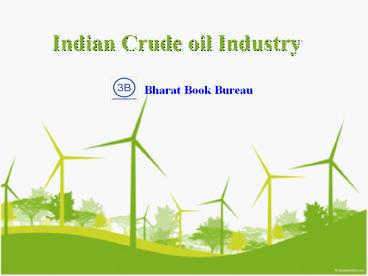 Indian Crude oil Industry