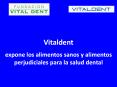 Vitaldent explica los alimentos que son sanos para la salud dental PowerPoint PPT Presentation