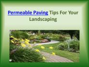 Permeable Paving Tips For Your Landscaping