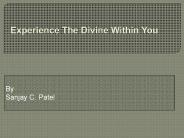 Experience The Divine Within You
