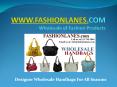 Fashionlanes.com The Best Online Store of Wholesale Handbags PowerPoint PPT Presentation