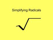 Simplifying Radicals