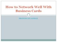 How to Network Well With Business Cards