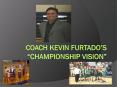 Kevin Furtado's Championship Basketball Vision PowerPoint PPT Presentation