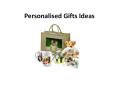 Personalised Gifts Ideas PowerPoint PPT Presentation