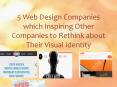 5 Web Designer Inspiring other companies to Change Visual Design PowerPoint PPT Presentation