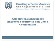 Association Management Improves Security in Non-Gated Communities