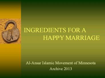 INGREDIENTS FOR A HAPPY MARRIAGE