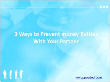 3 ways to prevent money Battels with your partner