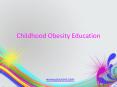 childhood Obesity Education PowerPoint PPT Presentation