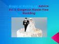 Magic of Making up Advice For A Gorgeous Hassle-Free Wedding PowerPoint PPT Presentation