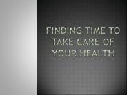 Finding time to take care of your health
