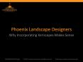 Phoenix Landscape Designers: Why Incorporating Xeriscapes Makes Sense PowerPoint PPT Presentation
