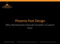 Phoenix Pool Design: Why Homeowners Should Consider a Custom Pool PowerPoint PPT Presentation