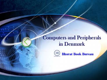 Computers and Peripherals in Denmark