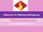 Acquire Traffic -Highway Cones from Highwaysafetygroup
