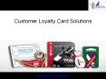 Customer Loyalty Card Solutions PowerPoint PPT Presentation