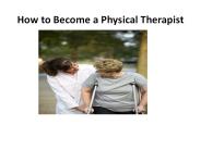 How to Become a Physical Therapist