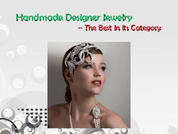 Handmade Designer Jewelry – The Best In Its Category