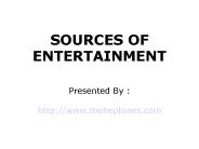 SOURCES OF ENTERTAINMENT