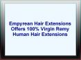 Empyrean Hair Extensions Offers 100% Virgin Remy Human Hair Extensions PowerPoint PPT Presentation