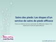 Soins des pieds : Les étapes d’un service de soins de pieds efficace PowerPoint PPT Presentation