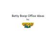 Betty Boop Office Ideas PowerPoint PPT Presentation