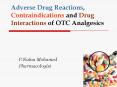 Adverse Drug Reactions, Contraindications and Drug interactions of OTC Analgesics PowerPoint PPT Presentation