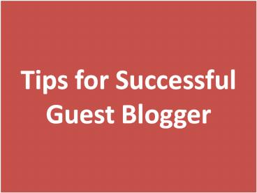 Tips for Successful Guest Blogger