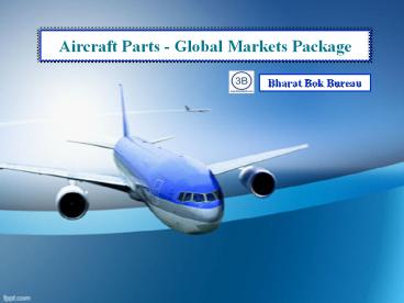 Aircraft Parts - Global Markets Package