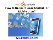 How To Optimize Email Content For Mobile Users?