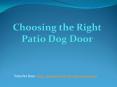 Choosing the Right Patio Dog Door PowerPoint PPT Presentation