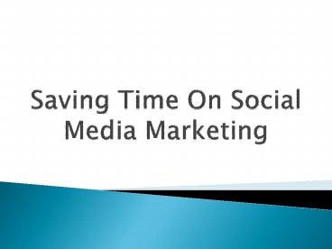 Saving Time On Social Media Marketing