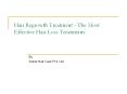 Hair Regrowth Treatment - The Most Effective Hair Loss Treatments PowerPoint PPT Presentation