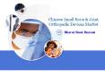 Chinese Small Bone & Joint Orthopedic Devices Market PowerPoint PPT Presentation