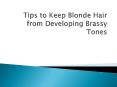 Tips to Keep Blonde Hair from Developing Brassy Tones PowerPoint PPT Presentation