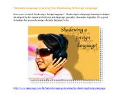 Fantastic Foreign Language Learning Technique - Shadowing