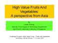 High Value Fruits And Vegetables: A perspective from Asia PowerPoint PPT Presentation