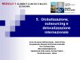 5. Globalizzazione, outsourcing e delocalizzazione internazionale PowerPoint PPT Presentation