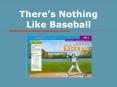 There’s Nothing Like Baseball PowerPoint PPT Presentation