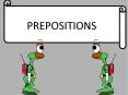 PREPOSITIONS PowerPoint PPT Presentation