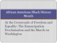 At the Crossroads of Freedom and Equality: The Emancipation Proclamation and the March on Washington PowerPoint PPT Presentation