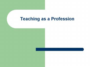 Teaching as a Profession