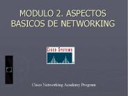 MODULO 2. ASPECTOS BASICOS DE NETWORKING